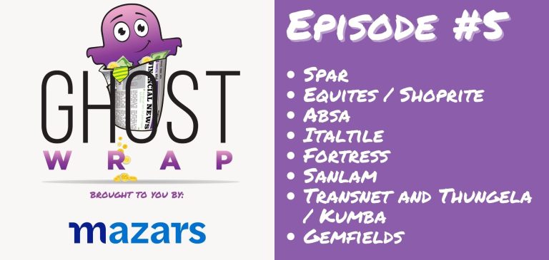 Ghost Wrap #5 (Spar | Equites | Absa | Italtile | Fortress | Sanlam | Transnet and Thungela / Kumba | Gemfields)