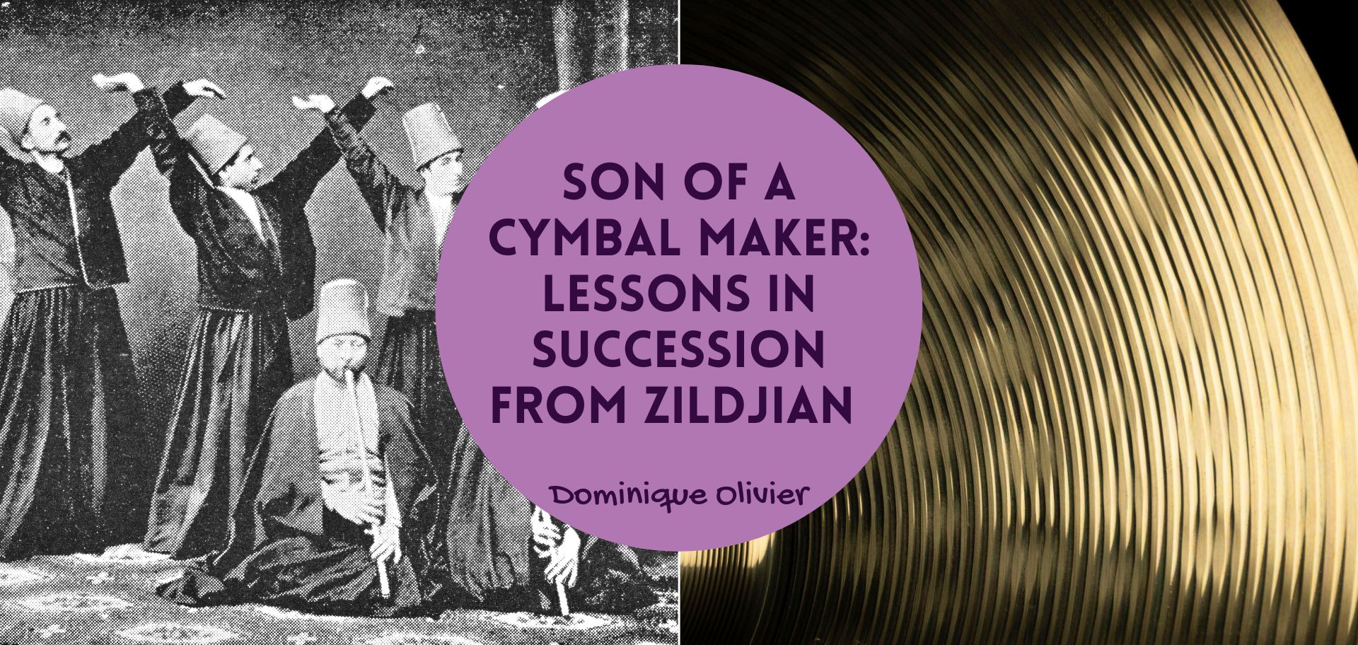 Son of a cymbal maker: lessons in succession from Zildjian