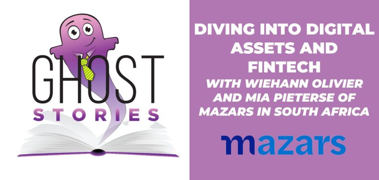 Ghost Stories Ep34: Diving into Digital Assets and Fintech (with Wiehann Olivier and Mia Pieterse of Mazars in South Africa)