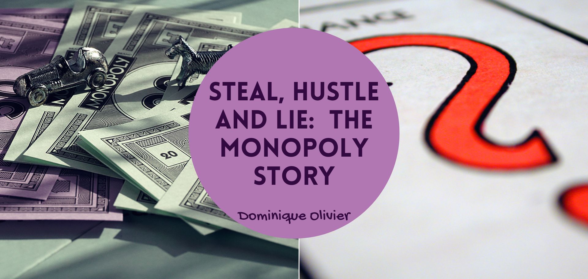 Steal, hustle and lie: the Monopoly story