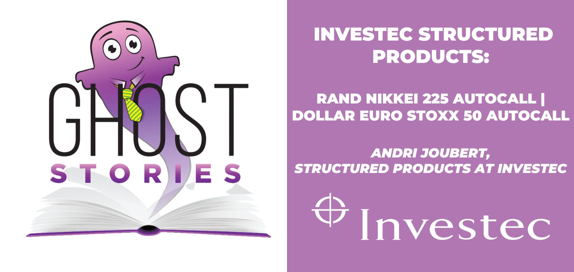 Ghost Stories #41: Investec Rand Nikkei 225 Autocall | Investec Dollar Euro Stoxx 50 Autocall