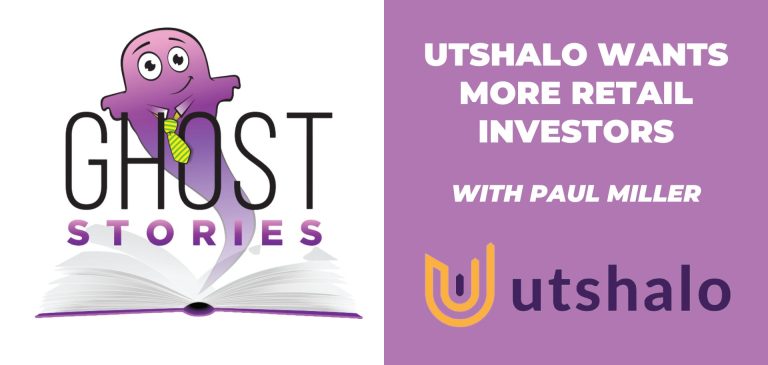 Ghost Stories #42: Utshalo wants more retail investors