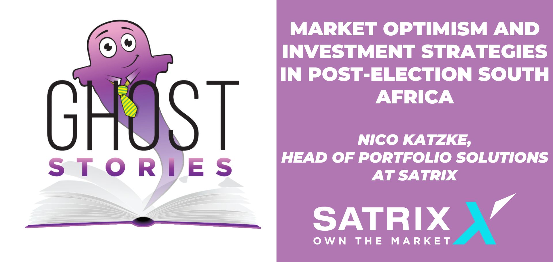 Ghost Stories #43: Market optimism and investment strategies in post-election South Africa (with Nico Katzke)