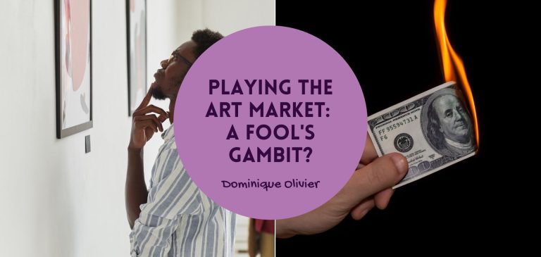 Playing the Art Market: A Fool’s Gambit?