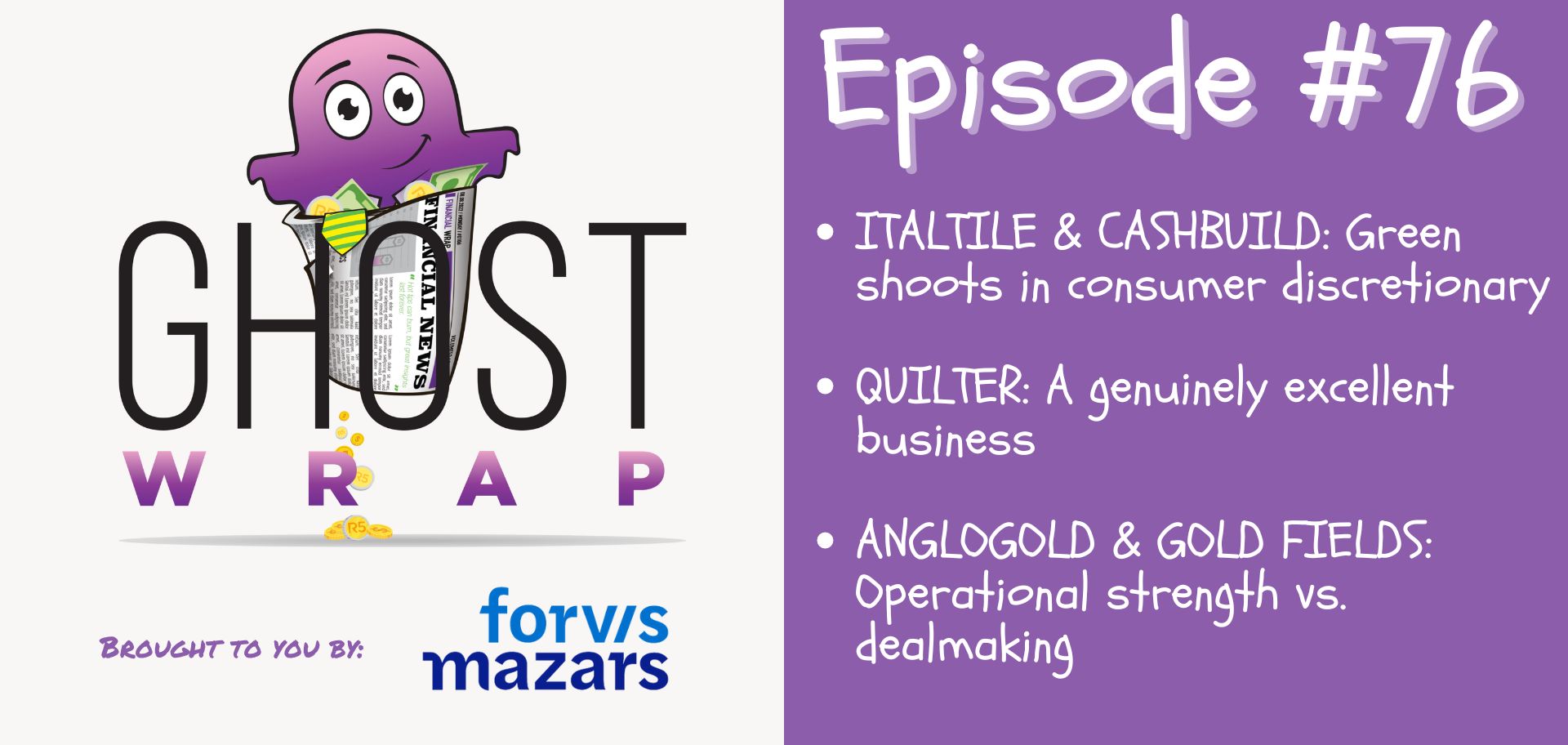 Ghost Wrap #76 (Italtile & Cashbuild | Quilter | AngloGold & Gold Fields)