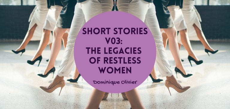 Short Stories v.03: The legacies of restless women