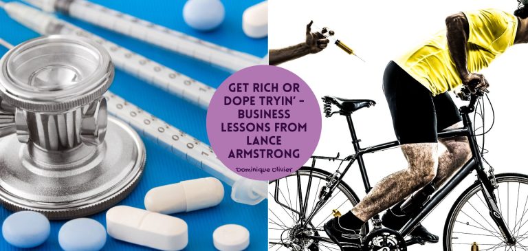 Get rich or dope tryin’ – business lessons from Lance Armstrong