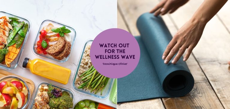 Watch out for the wellness wave